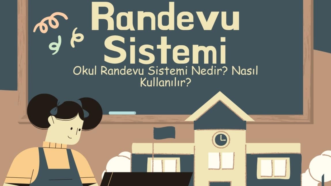 Okul Randevu Sistemiyle Randevu Oluşturmak